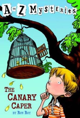 The Canary Caper (A to Z Mysteries) – Paperback By Ron Roy – GOOD