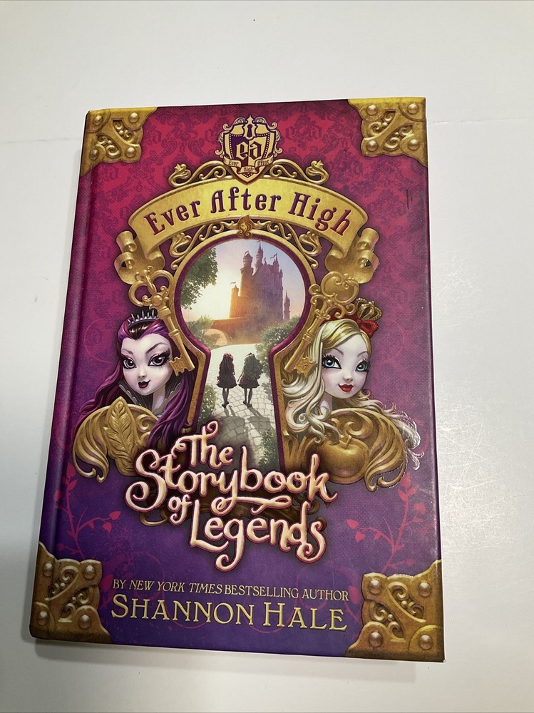 Ever After High Book The Storybook Of Legends Shannon Hale 1st Edition 2013 USA