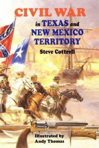 Civil War in Texas and New Mexico Territory, Texas, Paperback