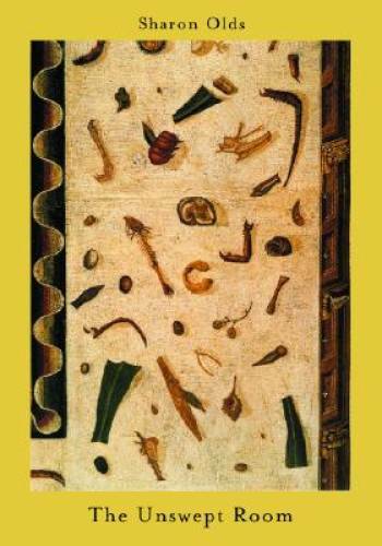The Unswept Room – Paperback By Olds, Sharon – GOOD