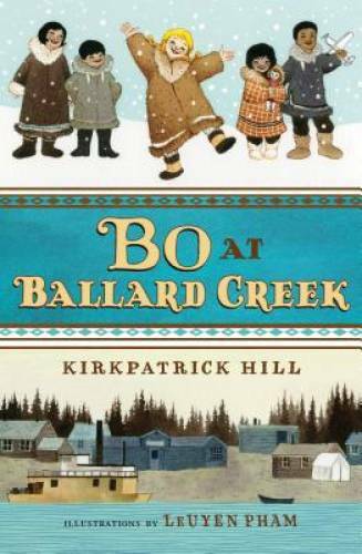 Bo at Ballard Creek – Hardcover By Hill, Kirkpatrick – GOOD
