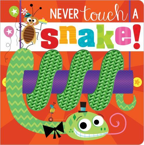 Never Touch a Snake! – Board book By Make Believe Ideas, Ltd. – GOOD