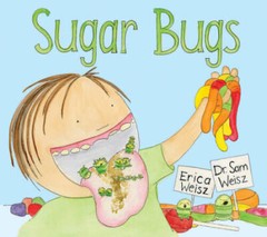 Sugar Bugs – Hardcover By Weisz, Erica – VERY GOOD