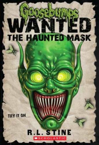Goosebumps Wanted: the Haunted Mask – Paperback By Stine, R.L. – GOOD