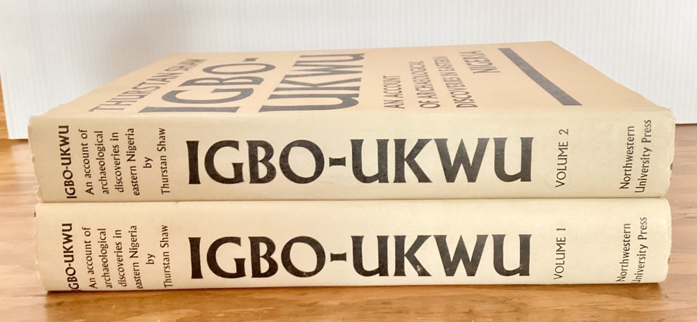 Igbo-Ukwu Account of Archaeological Studies in E. Nigeria Shaw, Vol 1&2, 1970