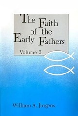 Faith of the Early Fathers by William A. Jurgens (1979, Trade Paperback)