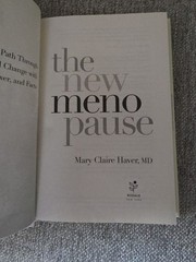New Menopause : Navigating Your Path Through Hormonal Change with Purpose,…