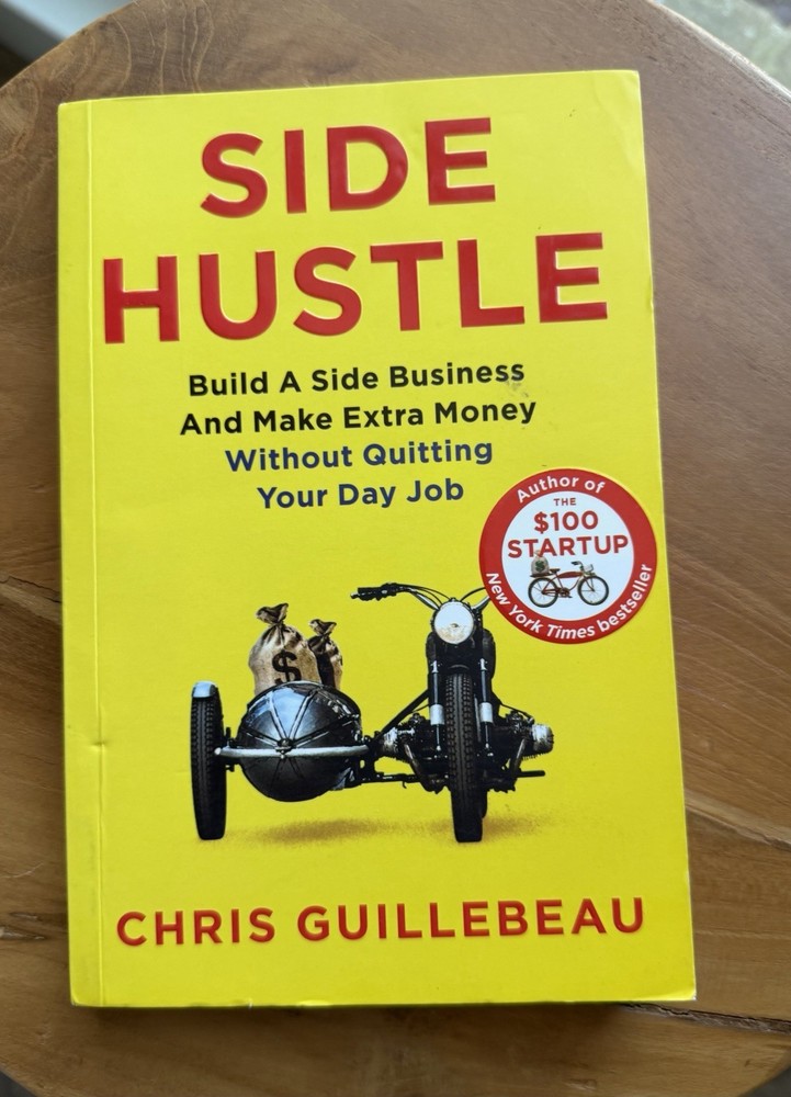 Side Hustle by Chris Guillebeau, Paperback, Business & Entrepreneurship Guide