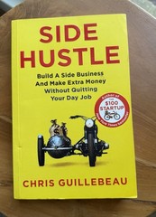 Side Hustle by Chris Guillebeau, Paperback, Business & Entrepreneurship Guide