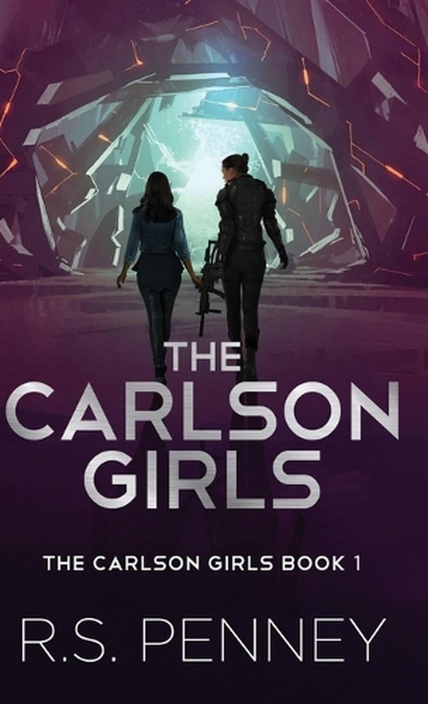 The Carlson Girls by R.S. Penney Hardcover Book