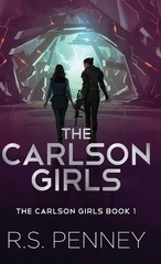 The Carlson Girls by R.S. Penney Hardcover Book