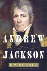 Andrew Jackson: His Life and Times – Hardcover By H. W. Brands – GOOD