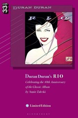 Duran Duran’s Rio, Limited Edition: Celebrating the 40th Anniversary of the Clas