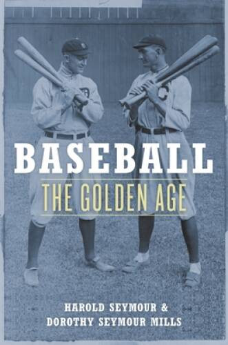 Baseball: The Golden Age (Oxford Paperbacks) – Paperback – GOOD
