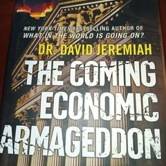 Dr. David Jeremiah The Coming Economic Armageddon Bible Prophecy 1st Ed HC/DJ