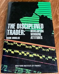 The Disciplined Trader: Developing Winning Attitudes, Mark Douglas 1990 HC/DJ