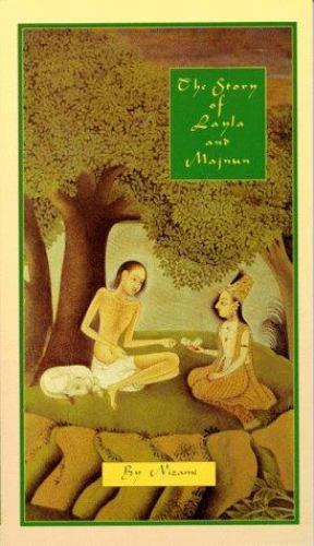 The Story of Layla & Majnun by Nizami