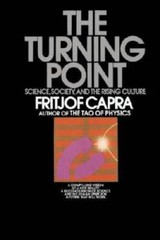 The Turning Point: Science, Society, and the Rising Culture – VERY GOOD
