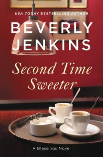 Second Time Sweeter: A Blessings Novel – Hardcover By Jenkins, Beverly – GOOD