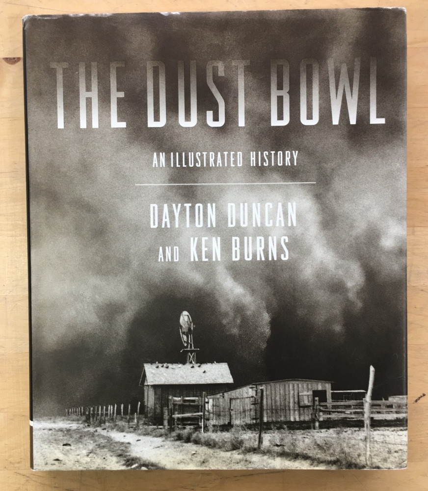The Dust Bowl: An Illustrated History by Dayton Duncan and Ken Burns – HC/DJ, G