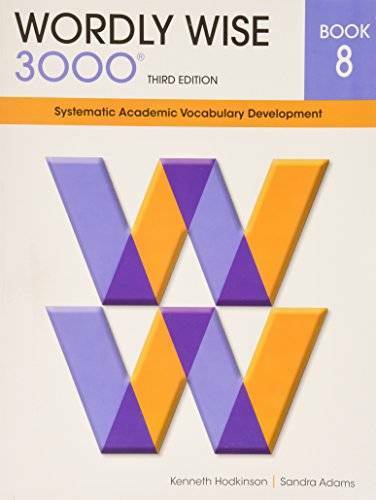 Wordly Wise 3000 Book 8: Systematic Academic Vocabulary Development (Word – GOOD