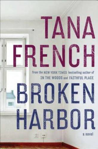 Broken Harbor – Hardcover By Tana French – VERY GOOD