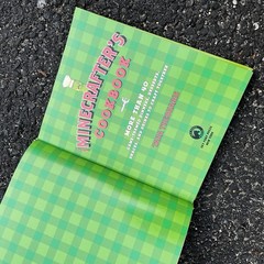 The Minecrafter’s Cookbook: More Than 40 Game-Themed Dinners, Desserts, Snacks,