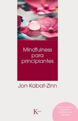 Jon Kabat-Zinn Mindfulness Para Principiantes (Paperback)