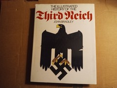 Illustrated History of the Third Reich by John Bradley (1977, Other)