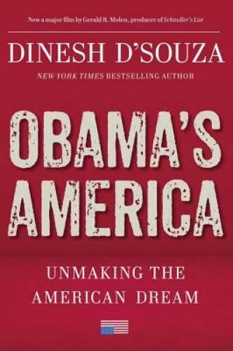 Obama’s America: Unmaking the American Dream – Hardcover – VERY GOOD