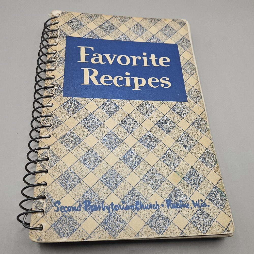 Favorite Recipes Second Presbyterian Church Racine Wisconsin 1953 Cook Book