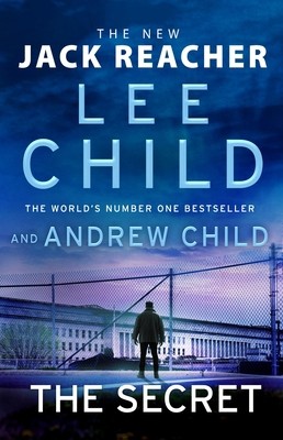 The Secret: Jack Reacher, Book 28 by Lee Child; Andrew Child