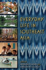 Everyday Life in Southeast Asia – Paperback By Adams, Kathleen M – VERY GOOD