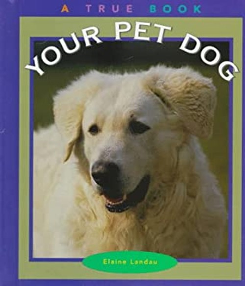 Your Pet Dog Hardcover Elaine Landau