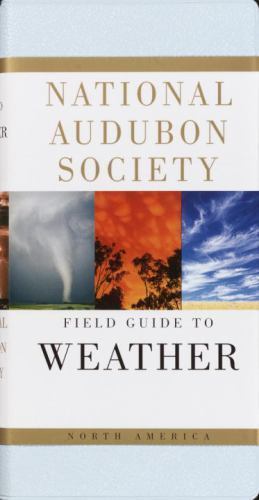 National Audubon Society Field Guide to Weather: North America by Ludlum, David