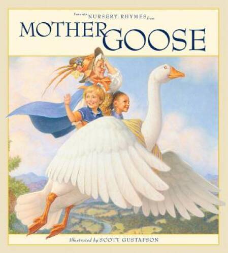 Favorite Nursery Rhymes from Mother Goose – Hardcover By Gustafson, Scott – GOOD