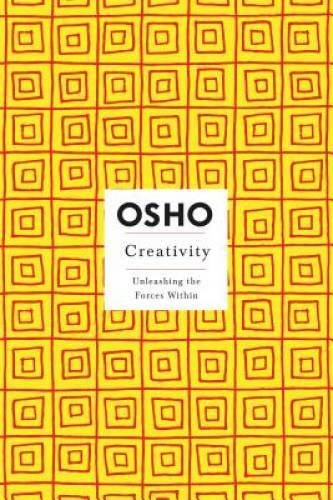 Creativity: Unleashing the Forces Within (Osho Insights for a New Way of – GOOD