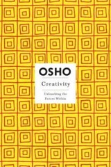Creativity: Unleashing the Forces Within (Osho Insights for a New Way of – GOOD