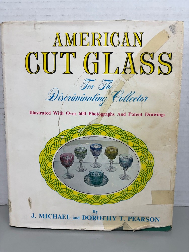 AMERICAN CUT GLASS J. Michael Pearson 1965 2nd Ed Illustrated Collector Guide