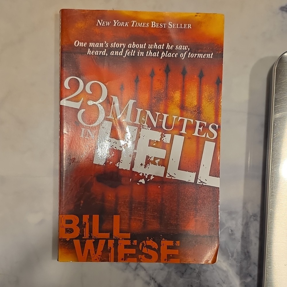 Bill Wiese 23 Minutes in Hell Charisma Media 2006 Perfect Religion Book