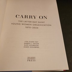 Carry On : The Latter-Day Saint Young Women Organization, 1870-2024 by Church…