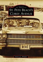 NEW Arcadia Publishing St. Pete Beach’s Corey Avenue, FL 9780738566139 Images of