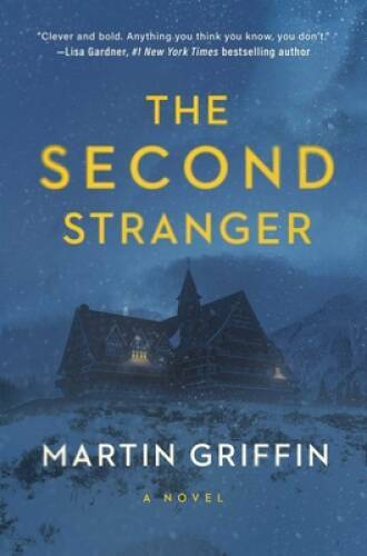 The Second Stranger: A Novel – Hardcover By Griffin, Martin – VERY GOOD
