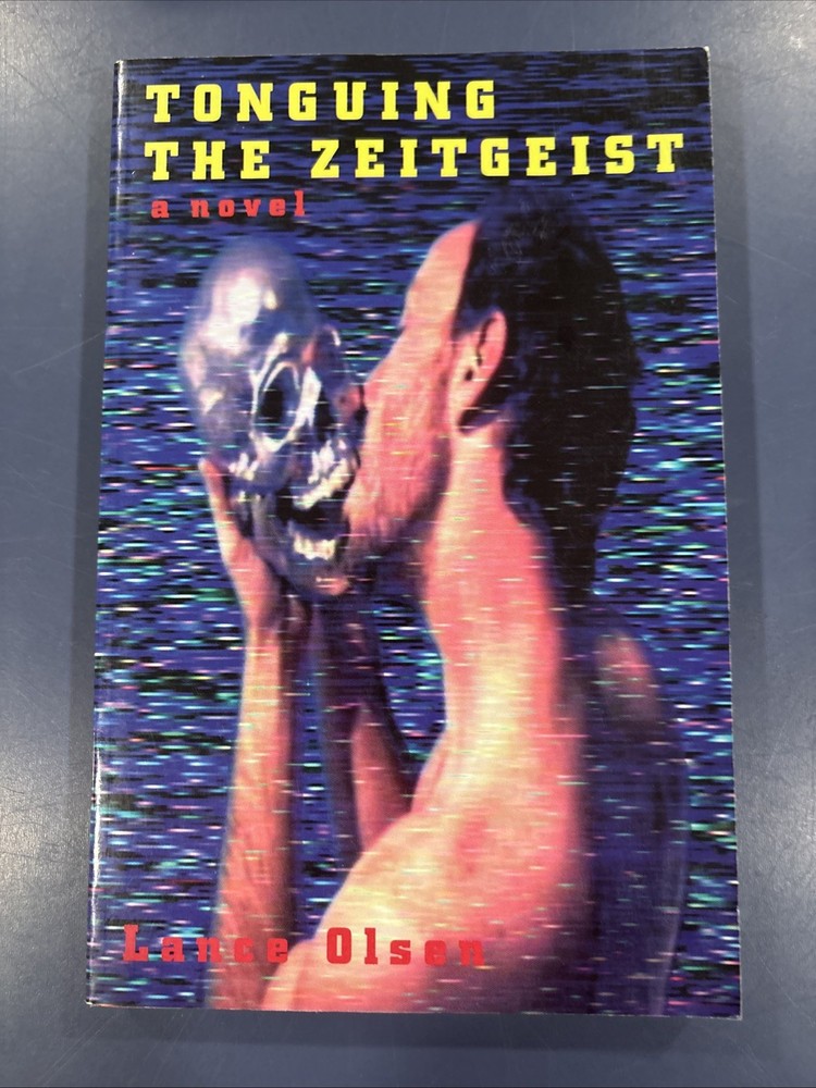 Tonguing the Zeitgeist by Lance Olsen (1994, Paperback)