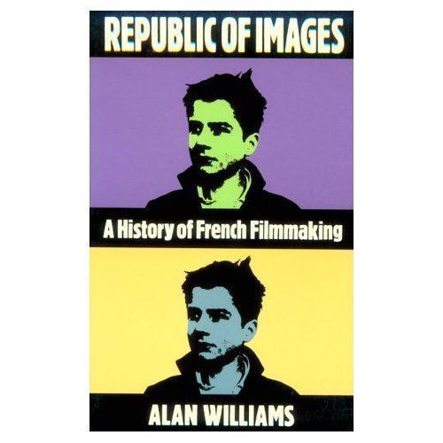 Republic of Images : A History of French Filmmaking by Alan L. Williams…