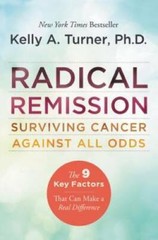 Radical Remission: Surviving Cancer Against All Odds – Paperback – GOOD