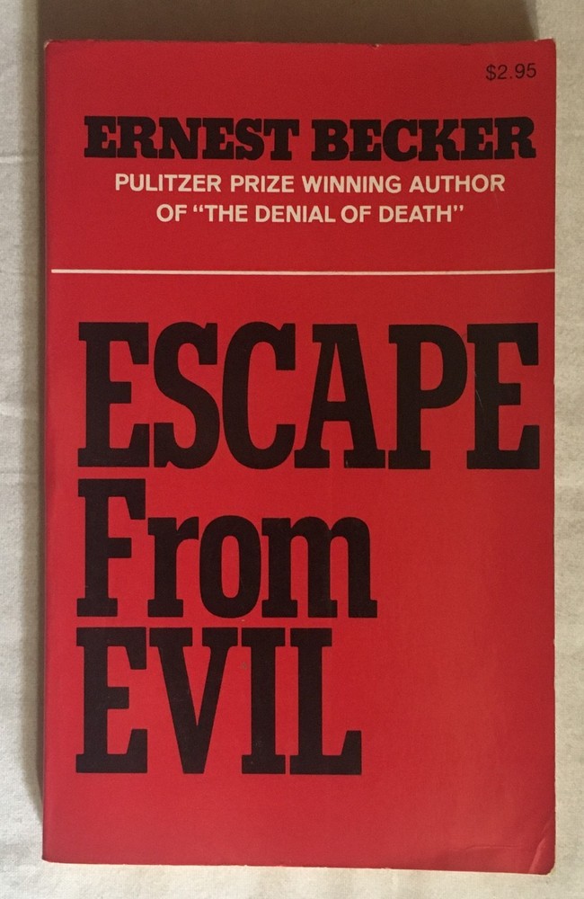 Escape from Evil by Ernest Becker – 1976 Free Press Paperback