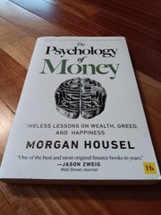 The Psychology of Money: Timeless lessons on wealth, greed, and happiness
