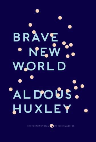 Brave New World: With the Essay Brave New World Revisited by Huxley, Aldous