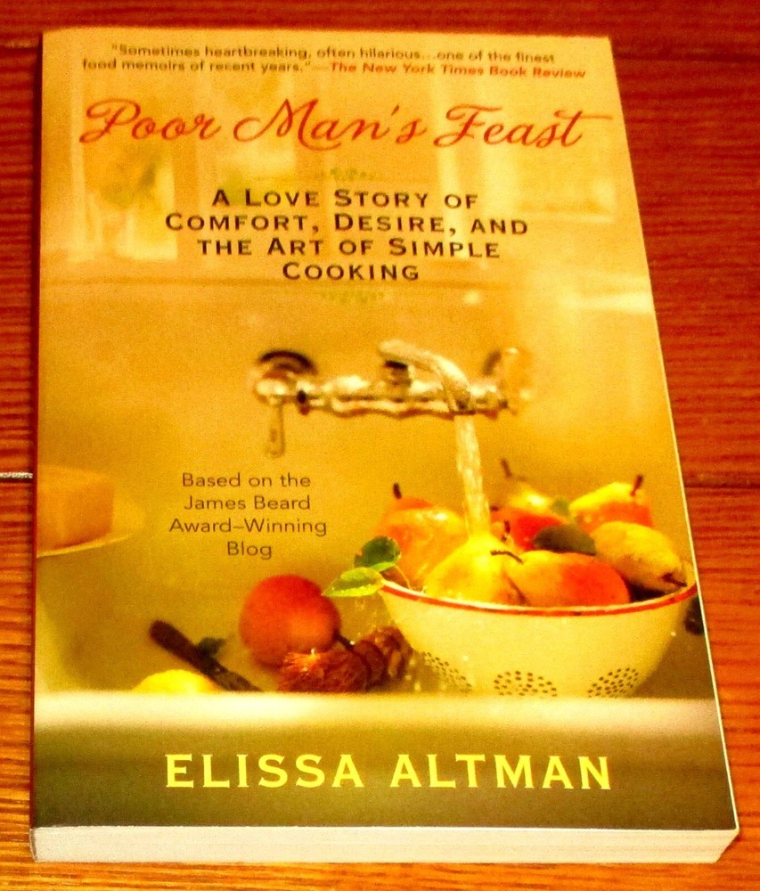2013 Poor Man’s Feast by Elissa Altman SIGNED Softcover 297 Pages